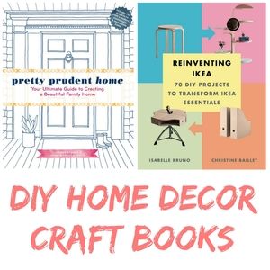 DIY Home Decor Craft Projects Books Pretty Prudent Home & Reinventing Ikea